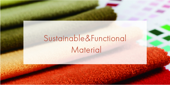 Sustainable＆Functional Material